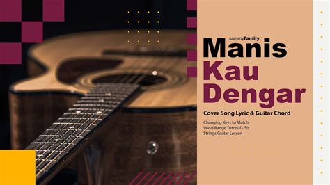 Manis kau dengar chord  Discover Guides on Key, BPM, and letter notes